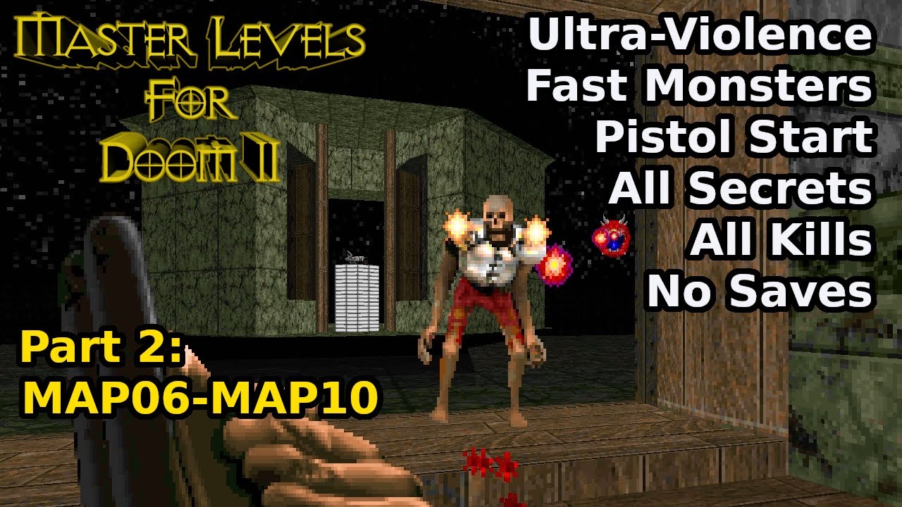 Master Levels for Doom II - Part 2: MAP06-MAP10 (Fast Ultra-Violence 100%)