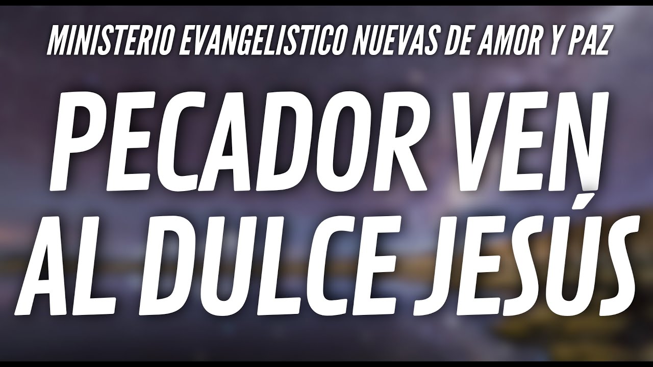 Pecador ven al dulce Jesús | Coro Menap