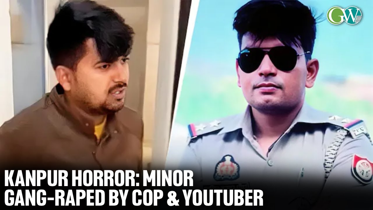 KANPUR: YOUTUBER ARRESTED, COP ABSCONDING IN MINOR&rsquo;S ABDUCTION AND GANG RAPE CASE