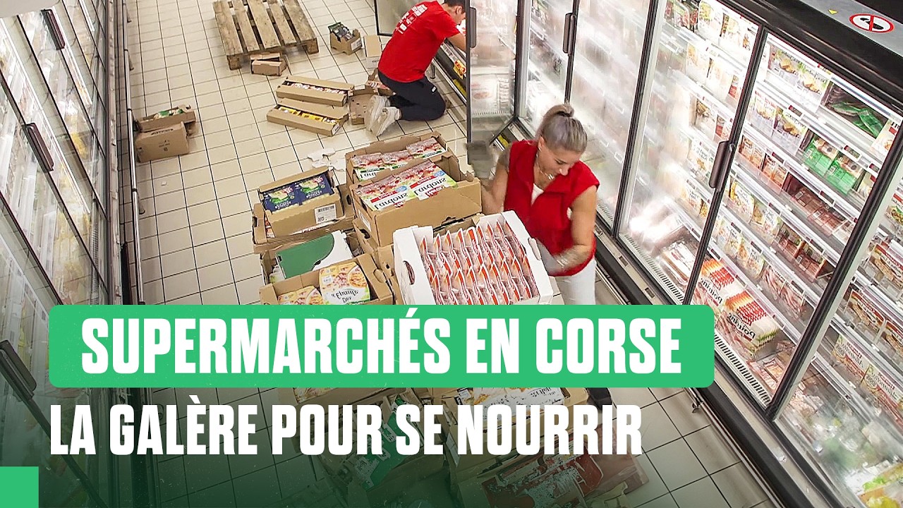 Le calvaire des supermarchés en Corse