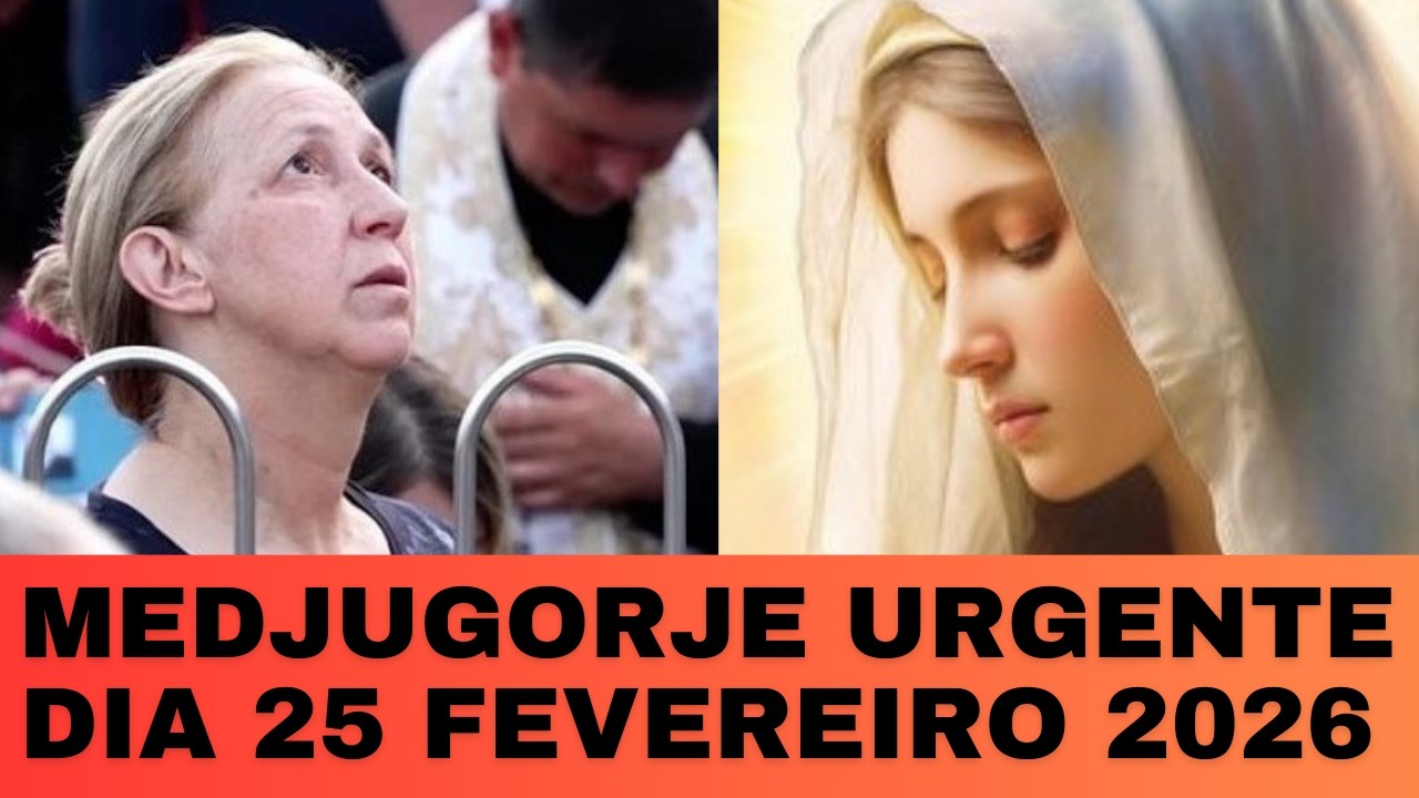 Medjugorje Urgente! MENSAGEM DIA 25 DE FEVEREIRO 2026 – NOSSA SENHORA RAINHA DA PAZ para Marija