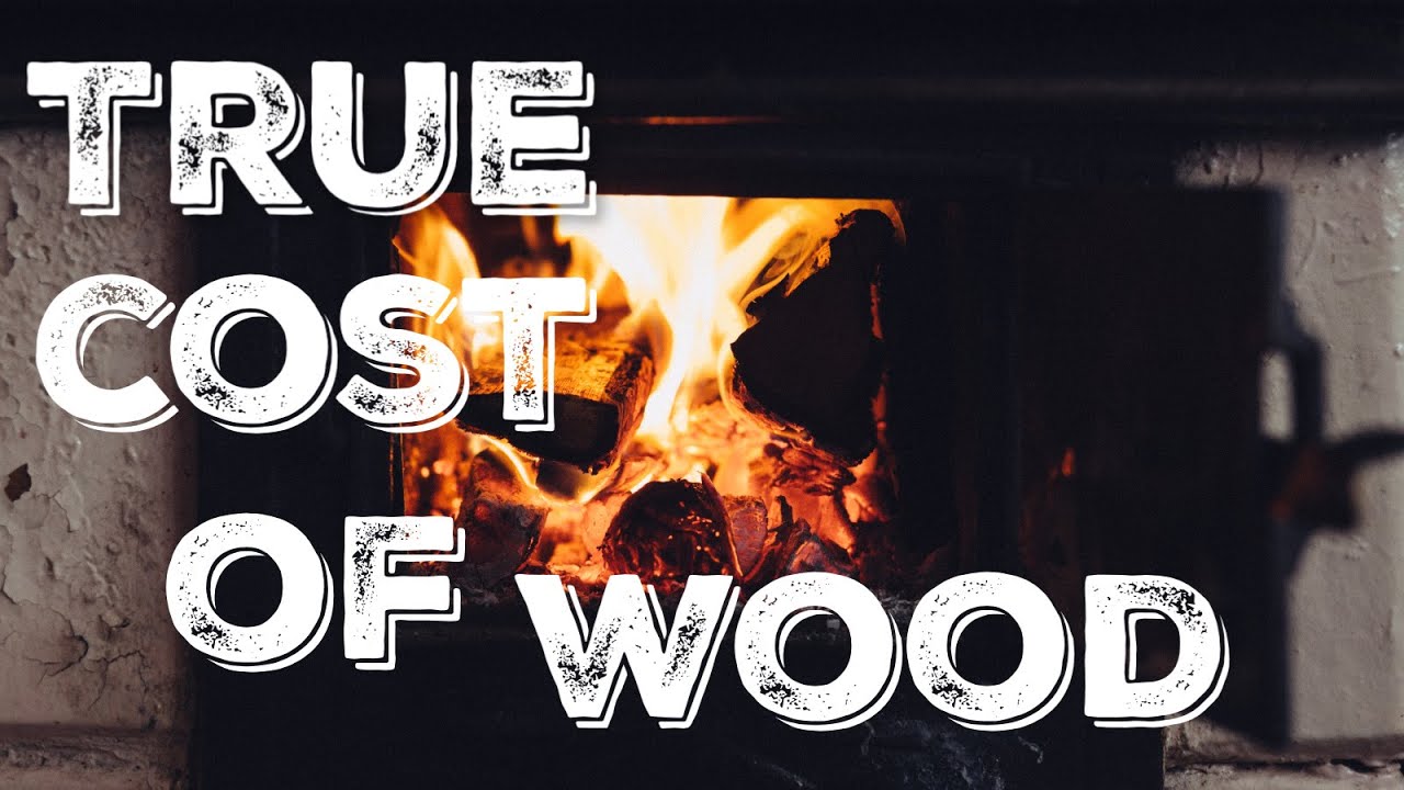 The True Cost of Heating With Wood