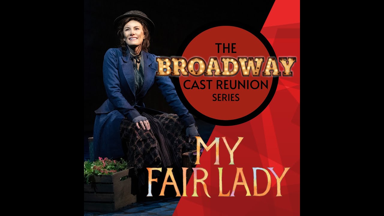 The Broadway Cast Reunion of MY FAIR LADY with Laura Benanti, Rosemary Harris, Jordan Donica, & More
