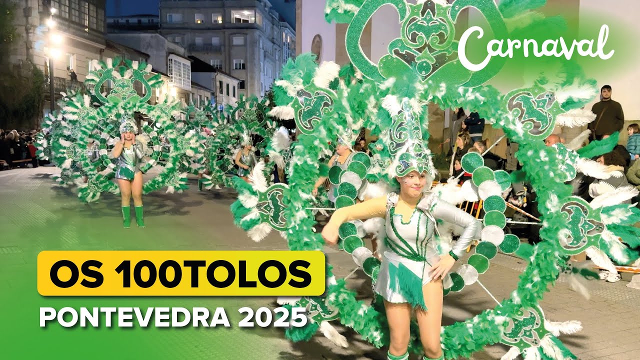 🎉 Comparsa Os 100Tolos de Campelo de Poio 🥳 | CARNAVAL de Pontevedra 2025 🎭