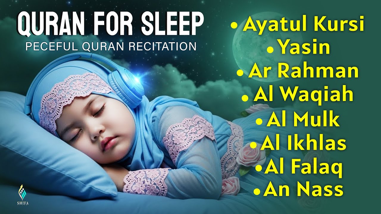 Quran For Sleep Relaxing Tilawat Helping Babies Sleep Peacefully। Alfatiha, AyatulKursi, AlMoeathat