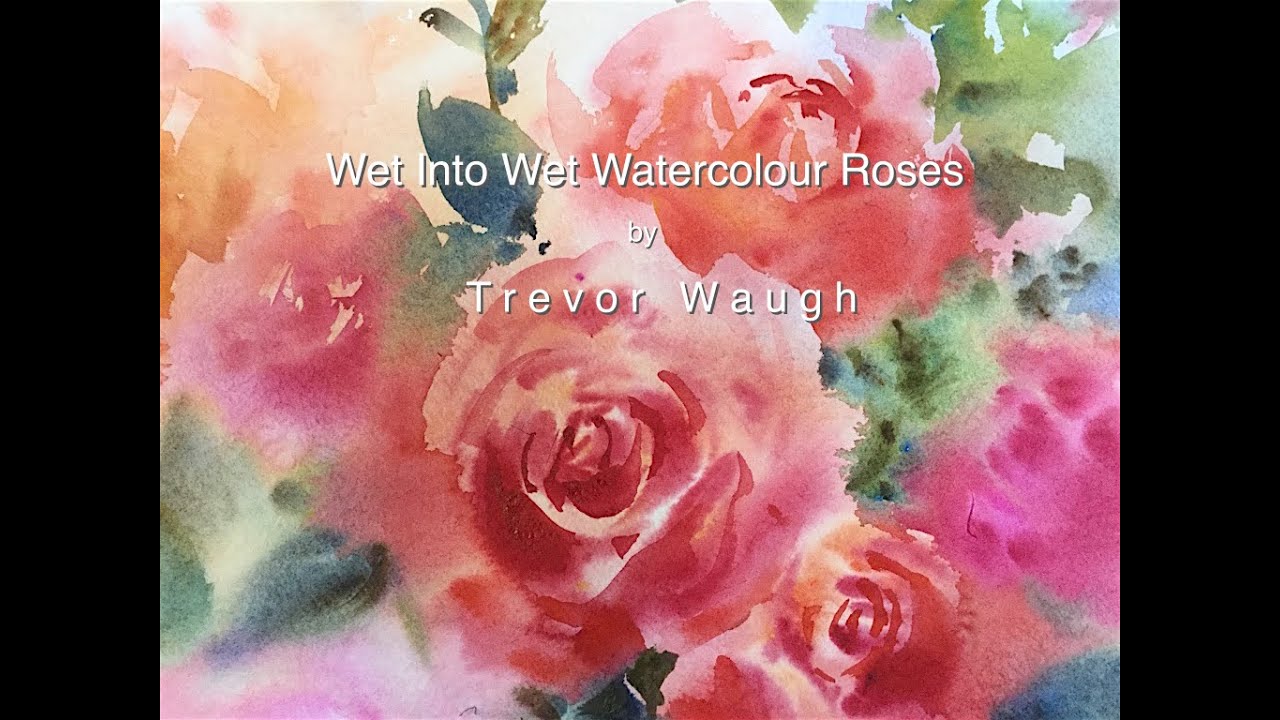 How to Paint Wet-into-Wet Watercolour Roses part 1 Trevor Waugh