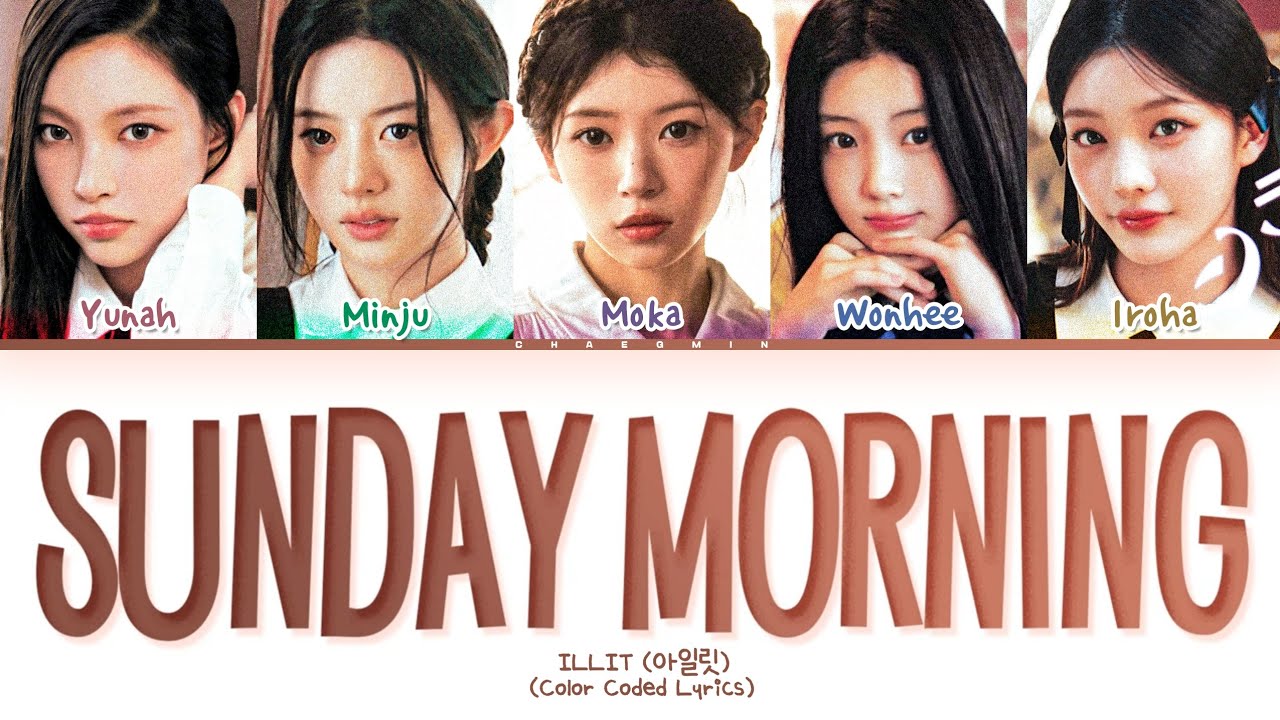 ILLIT Sunday Morning Lyrics Tradução/Legendado (Color Coded Lyrics)