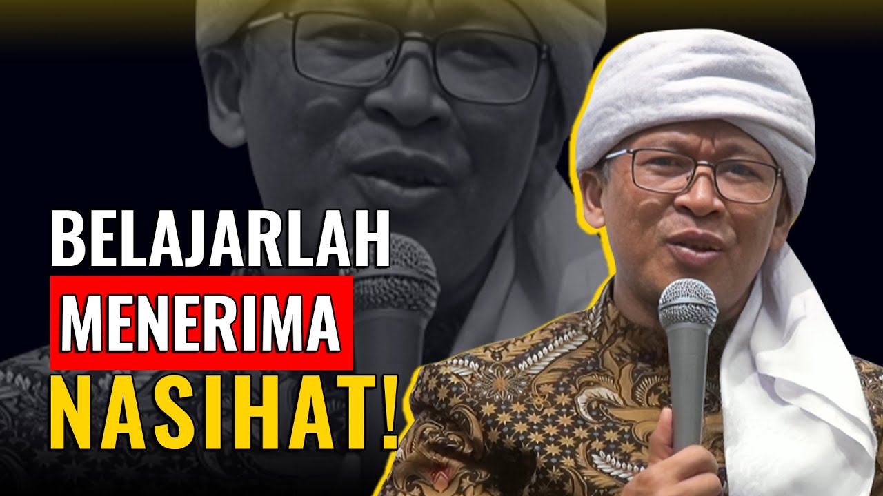 BELAJARLAH MENERIMA NASIHAT! | KH. ABDULLAH GYMNASTIAR