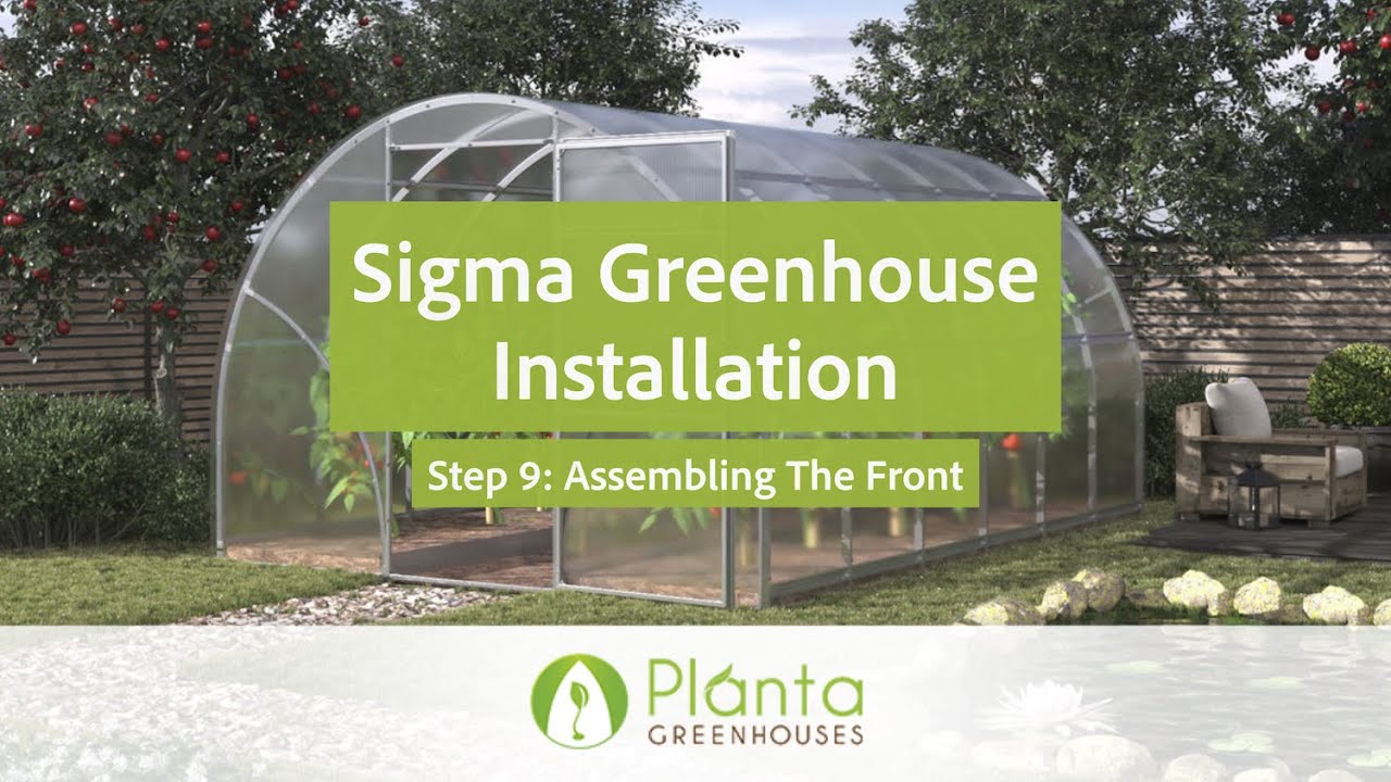 Step 9 – Assembling The Front – Sigma Greenhouse Installation