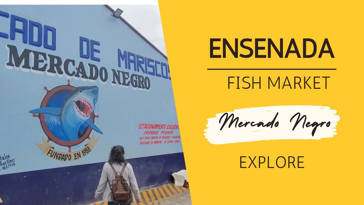 Buying in Ensenada Fish Market - The Black Market - Mexico living