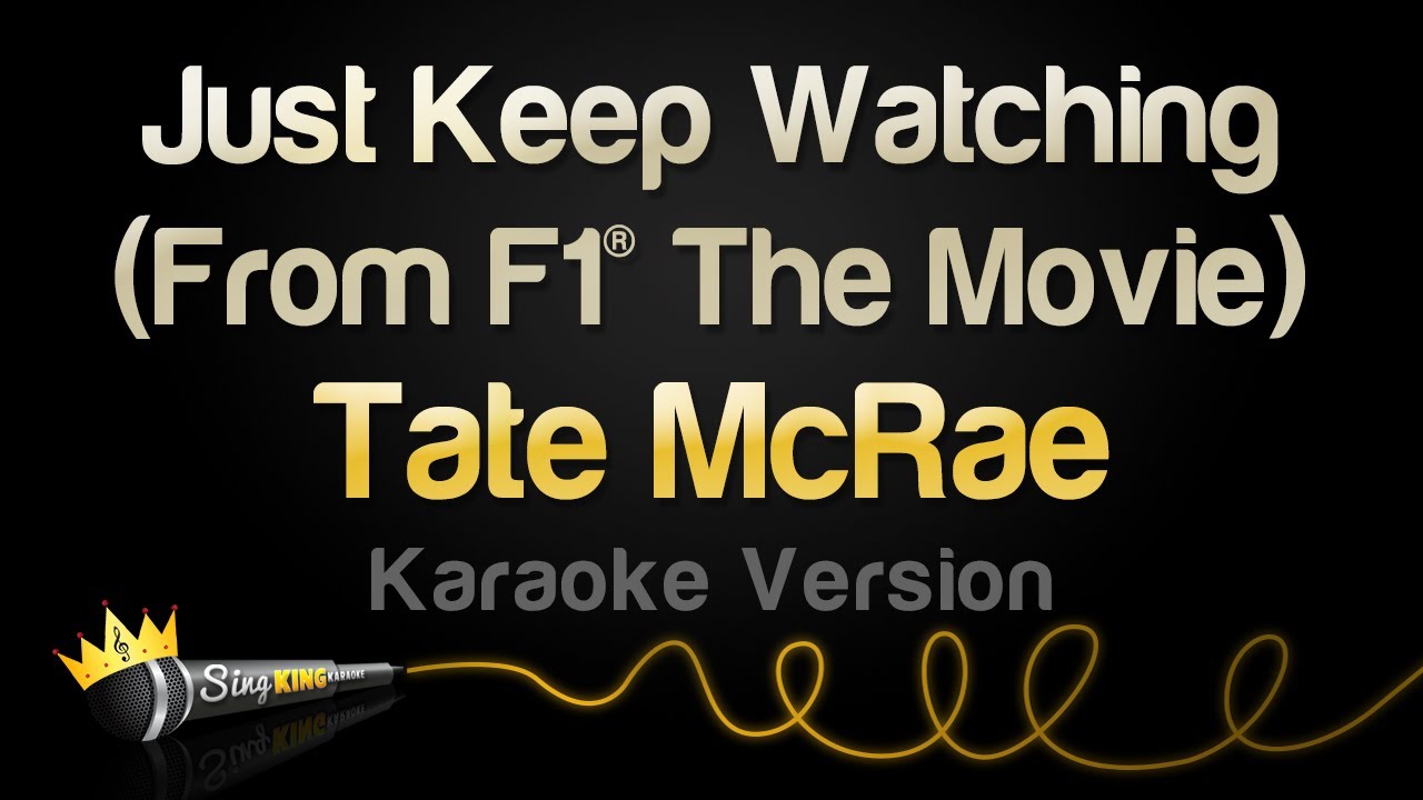 Tate McRae - Just Keep Watching (From F1&reg; The Movie) (Karaoke Version)