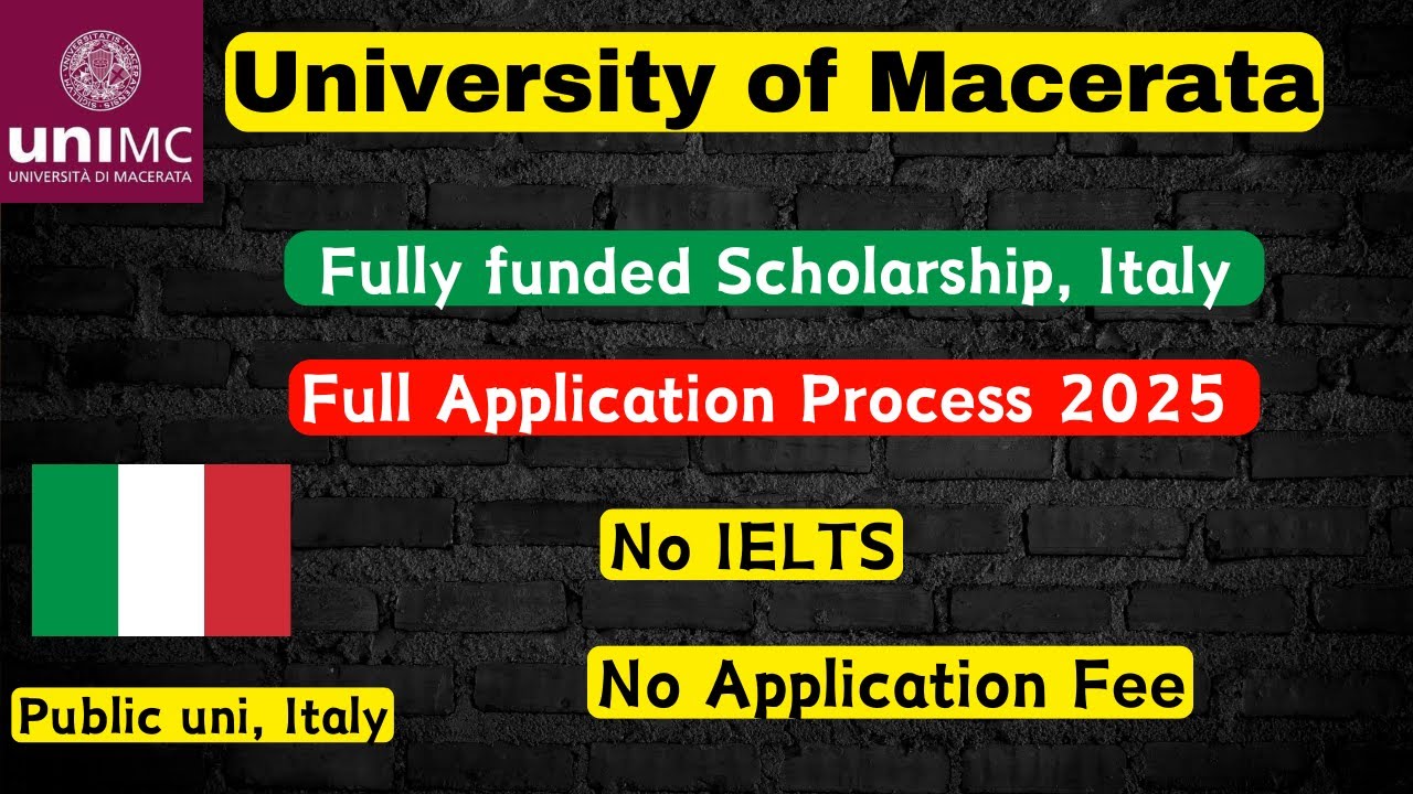 University to Macerata Application process 2025, Fully funded scholarship Italy, No IELTS, No Fees