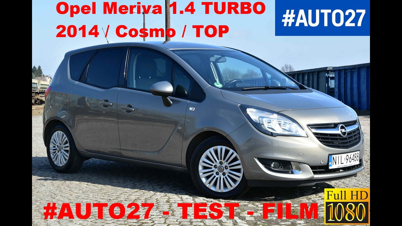 #AUTO27​ - #PREZENTACJA - #TEST -#OPEL MERIVA TURBO #MANUAL  #1.4 BENZYNA. 2014. #SERWIS #COSMO