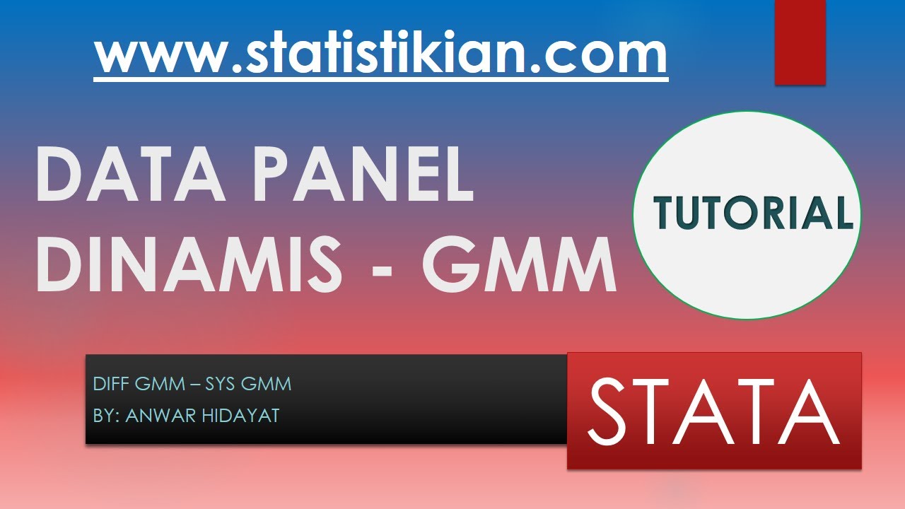 Tutorial GMM dengan STATA