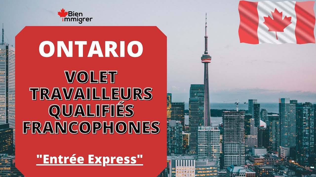 Immigrer au Canada : Puis-je postuler à Entrée Express Ontario | Travailleurs Qualifiés Francophones