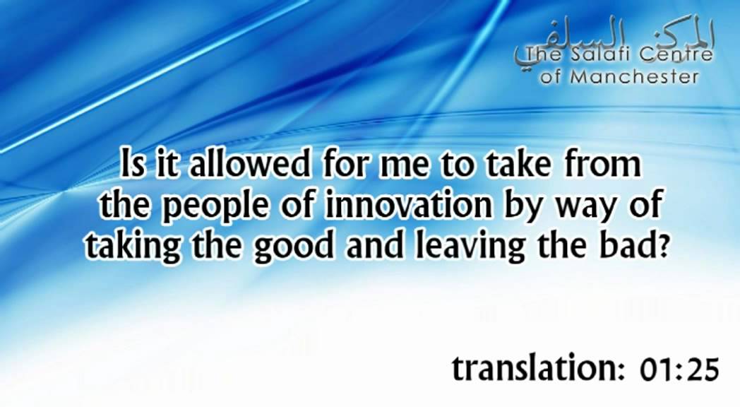 Is it allowed for me to take the good and leave the bad? | Shaikh Zayd ibn Hadee al-Madkhalee