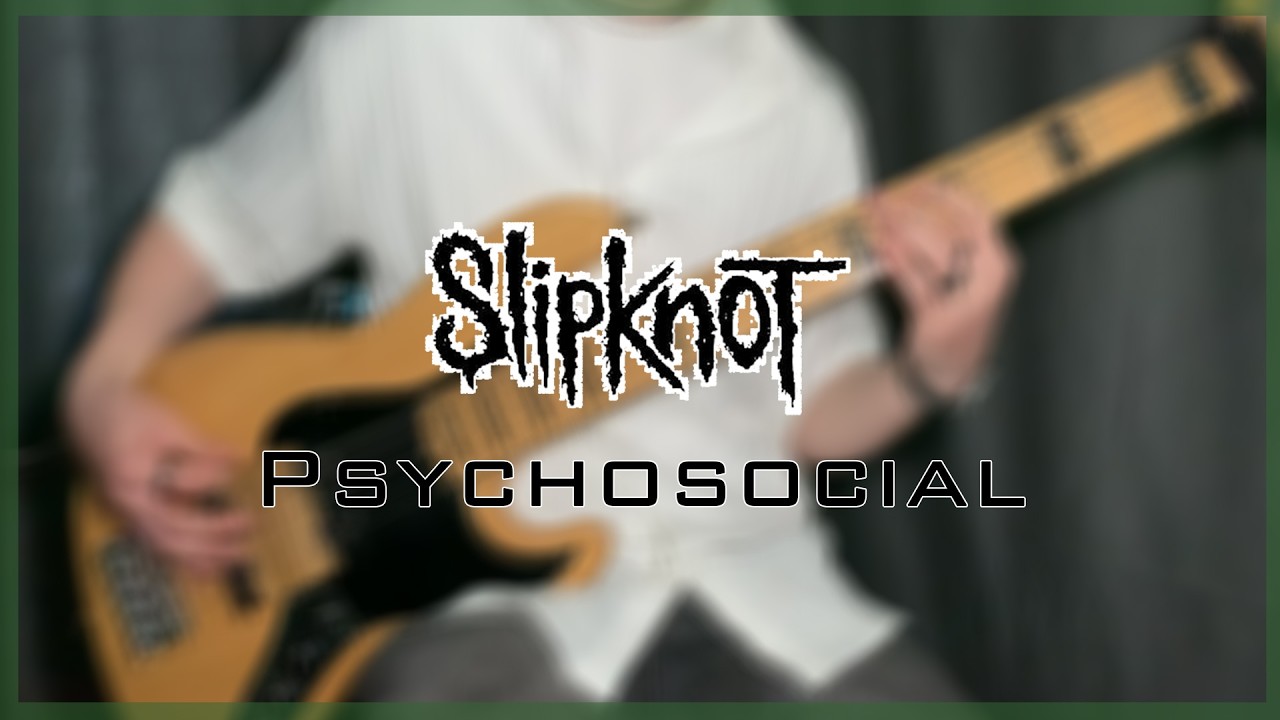 Slipknot - Psychosocial (Bass cover)
