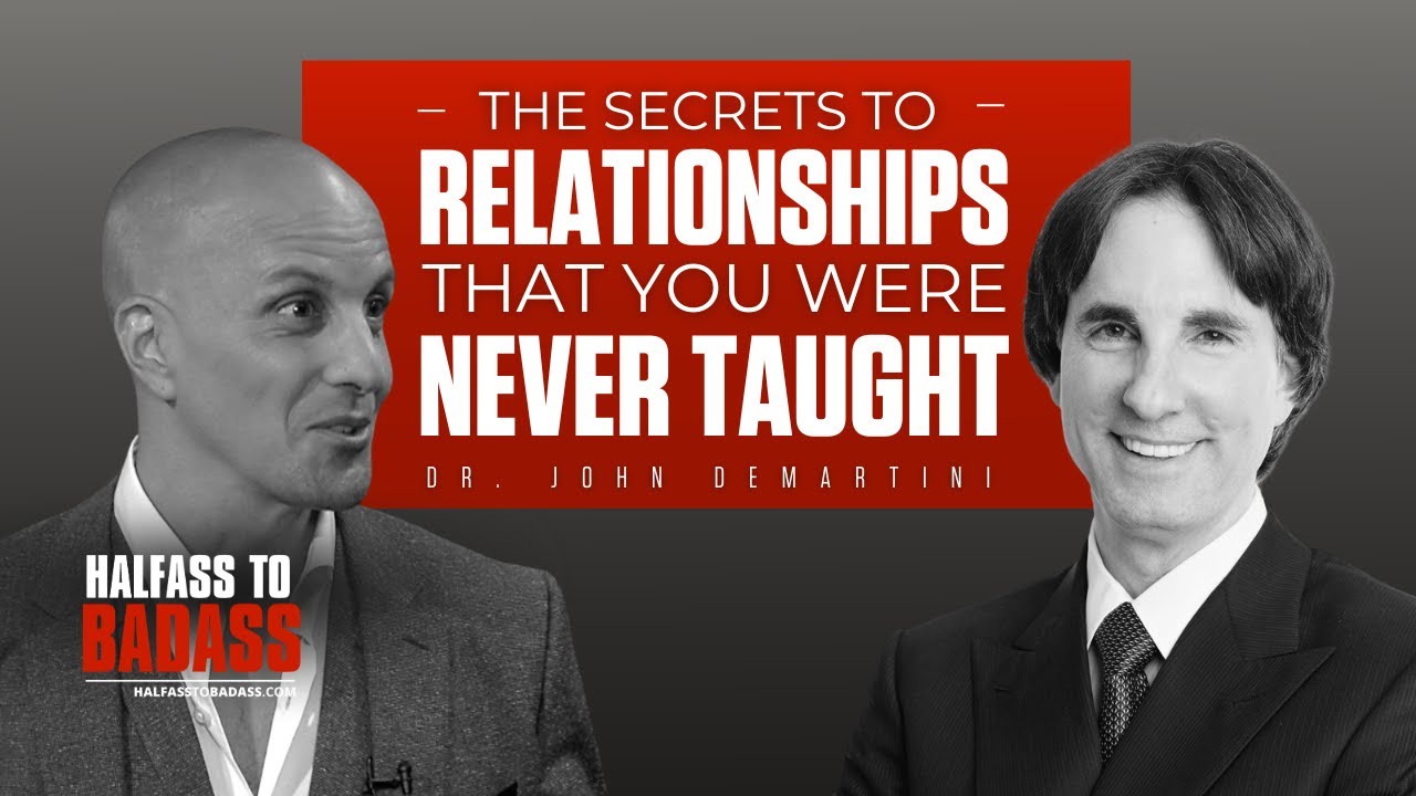 The secrets to relationships that you were NEVER taught, Dr. John Demartini