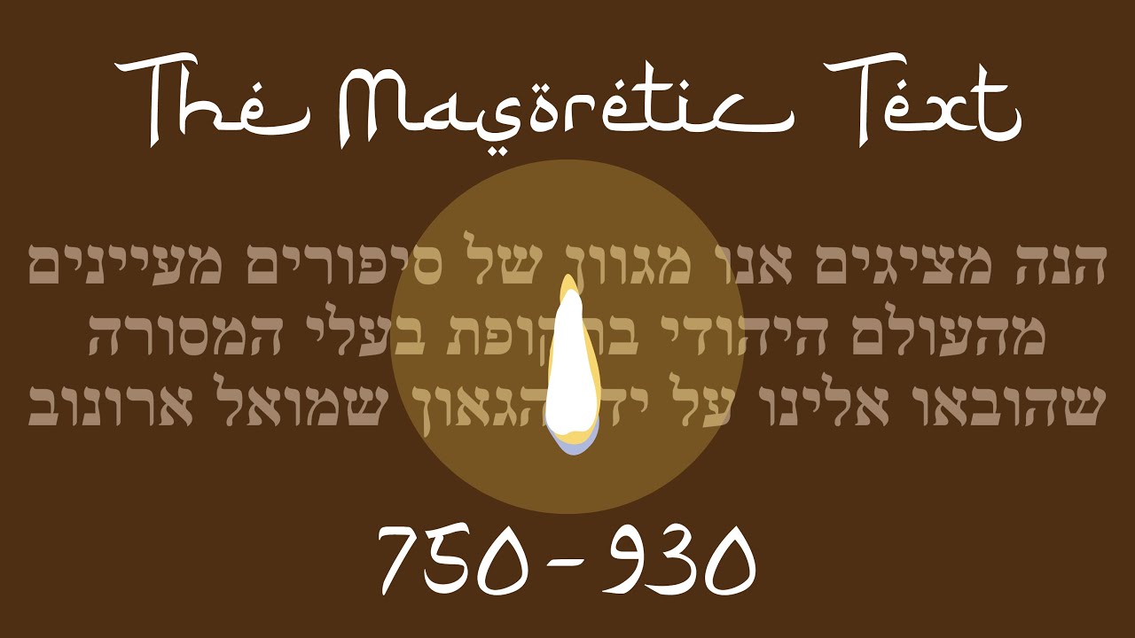 The Masoretic Text (750-930)