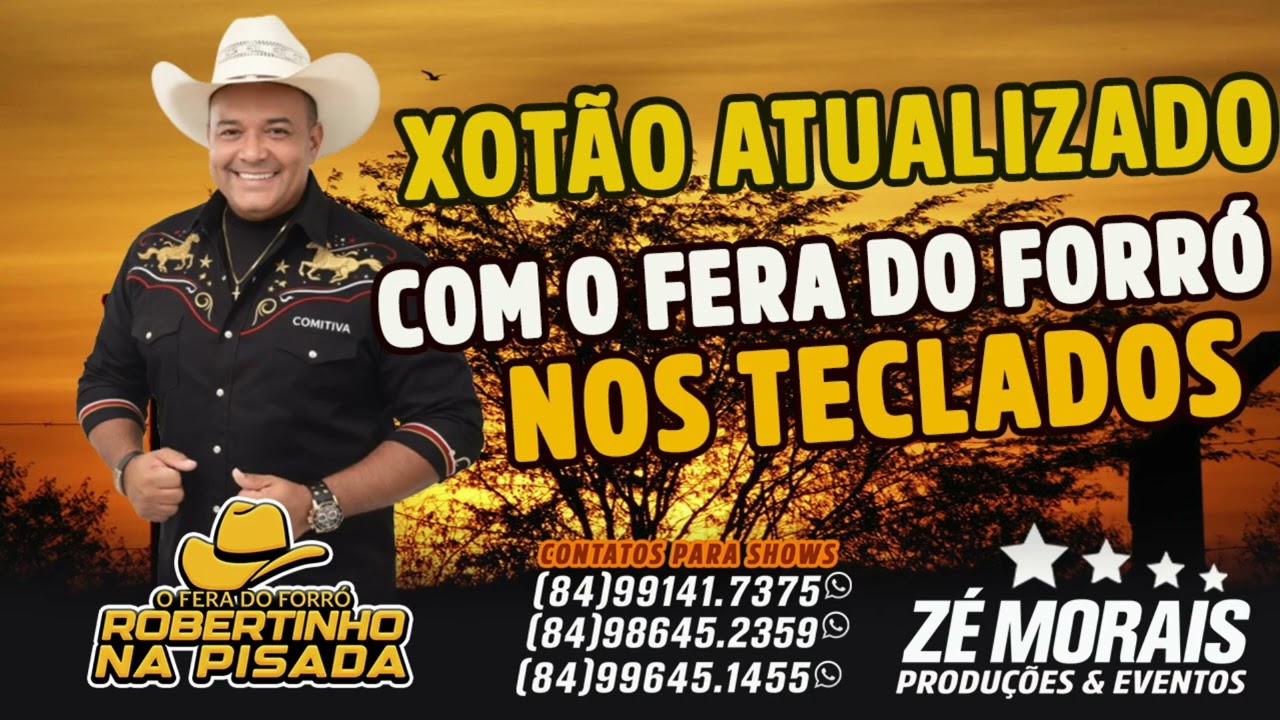 XOTÃO ATUALIZADO AO VIVO COM ROBERTINHO NA PISADA O FERA DO FORRO NOS TECLADOS