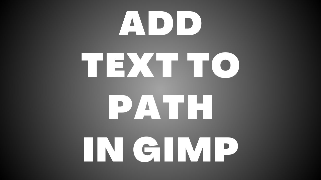 How to Add Text to Path in GIMP