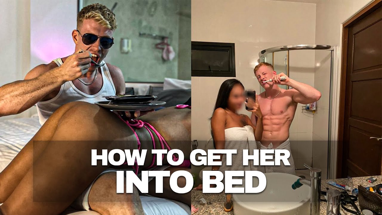 Guide on how to get her into Bed