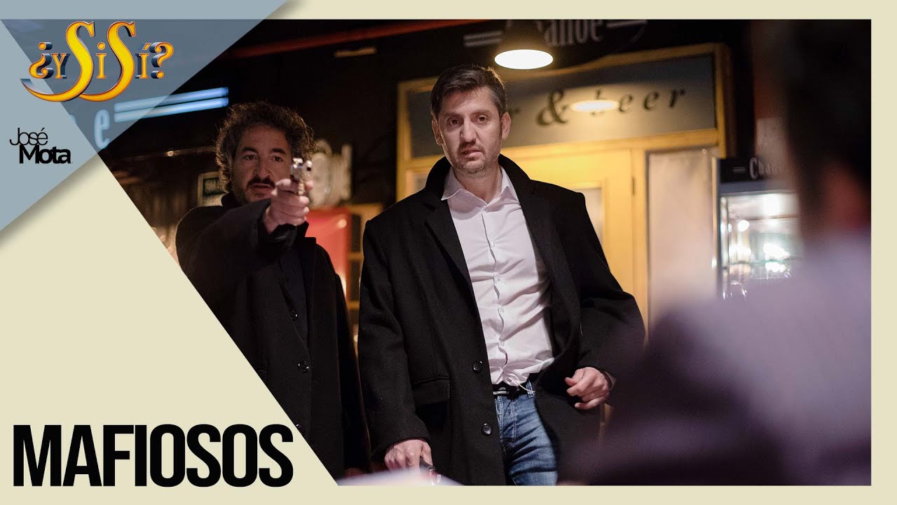 Mafiosos - &iquest;Y si s&iacute;? | Jos&eacute; Mota