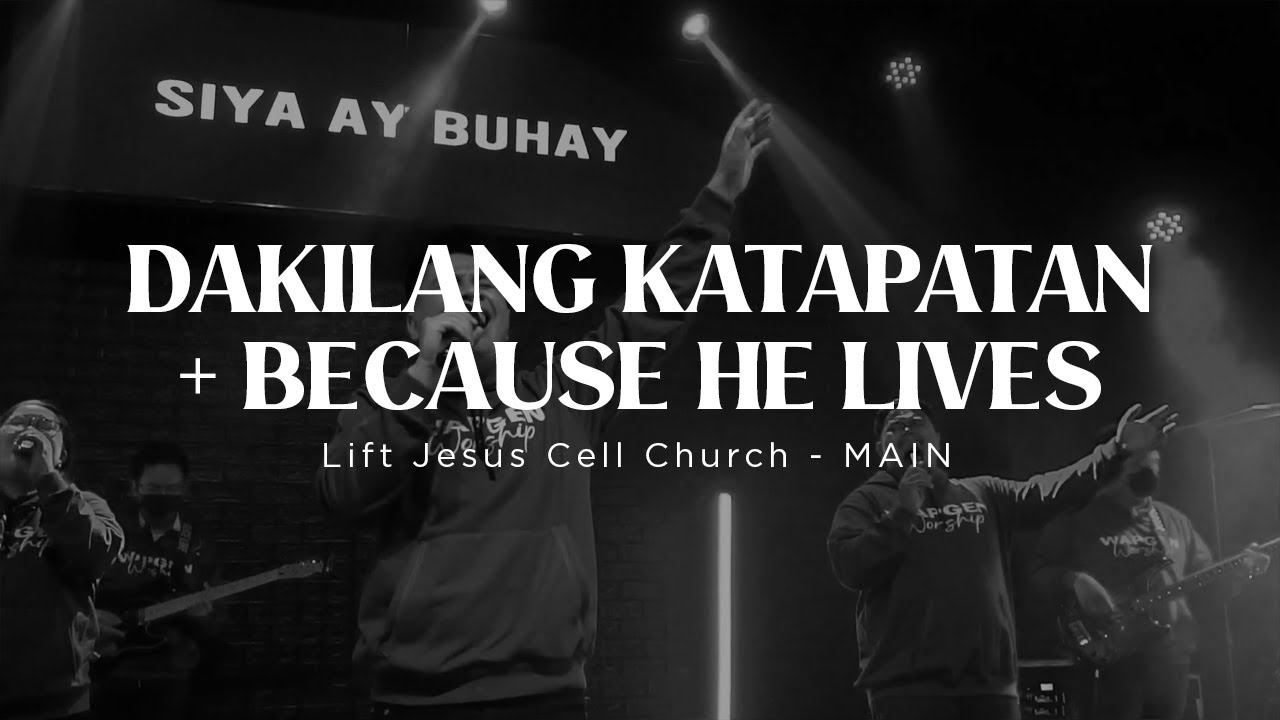 Dakilang Katapatan and Because He Lives (Tagalog)