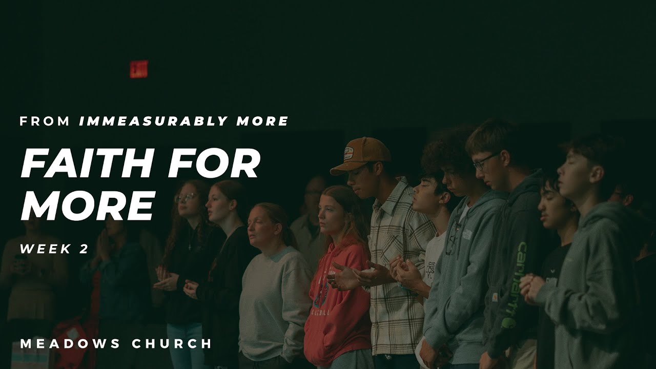 Faith For More | Immeasurably More