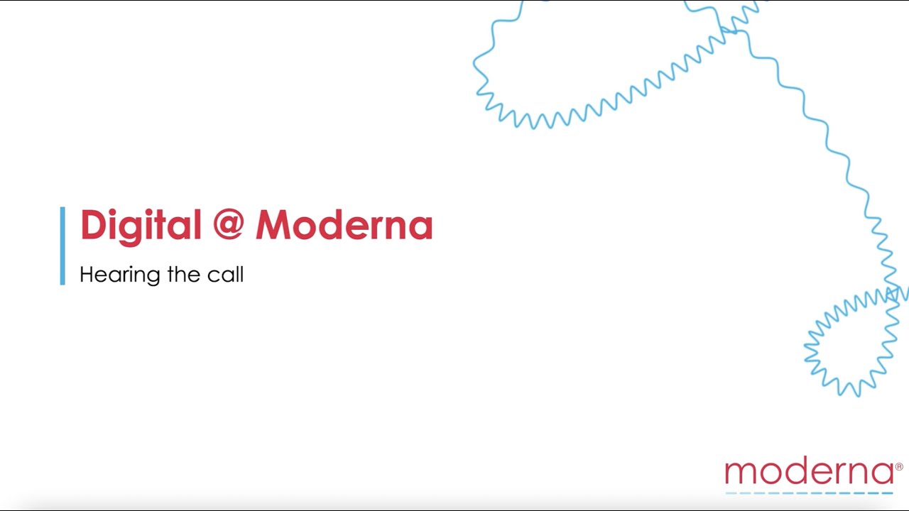 Digital@Moderna: Hearing the Call