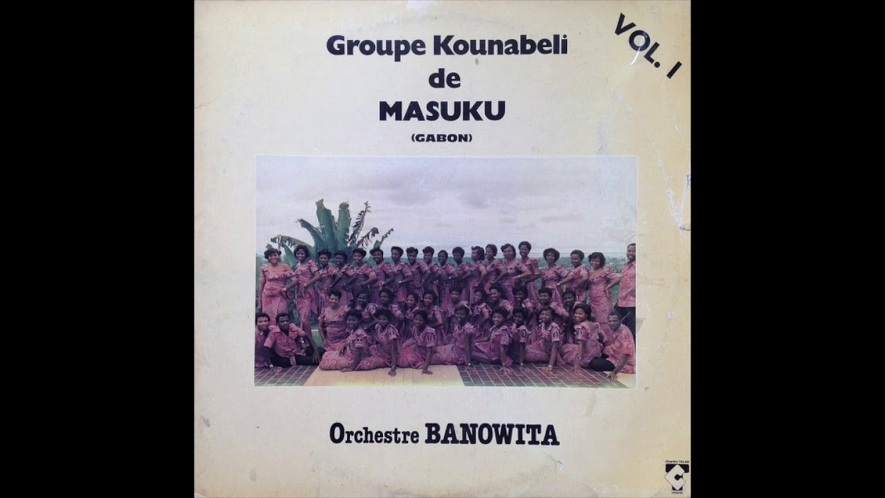 Moulele - Groupe Kounabeli De Masuku (Gabon) - Orchestre Banowita