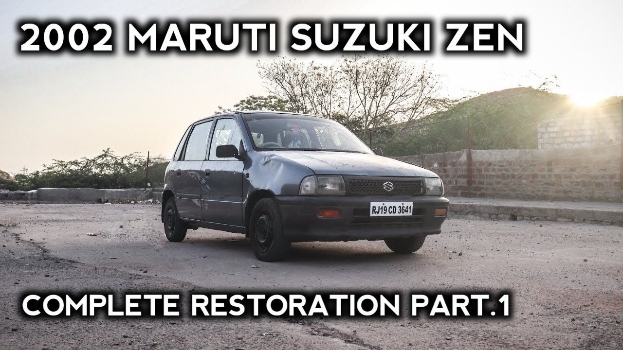 20 YEARS OLD MARUTI SUZUKI ZEN COMPLETE RESTORATION | PART 1
