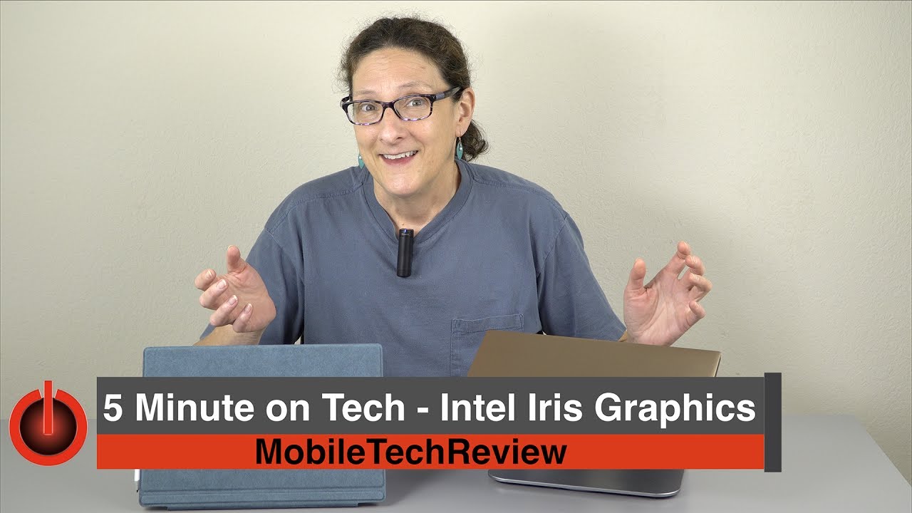 5 Minutes on Tech: Intel Iris Graphics