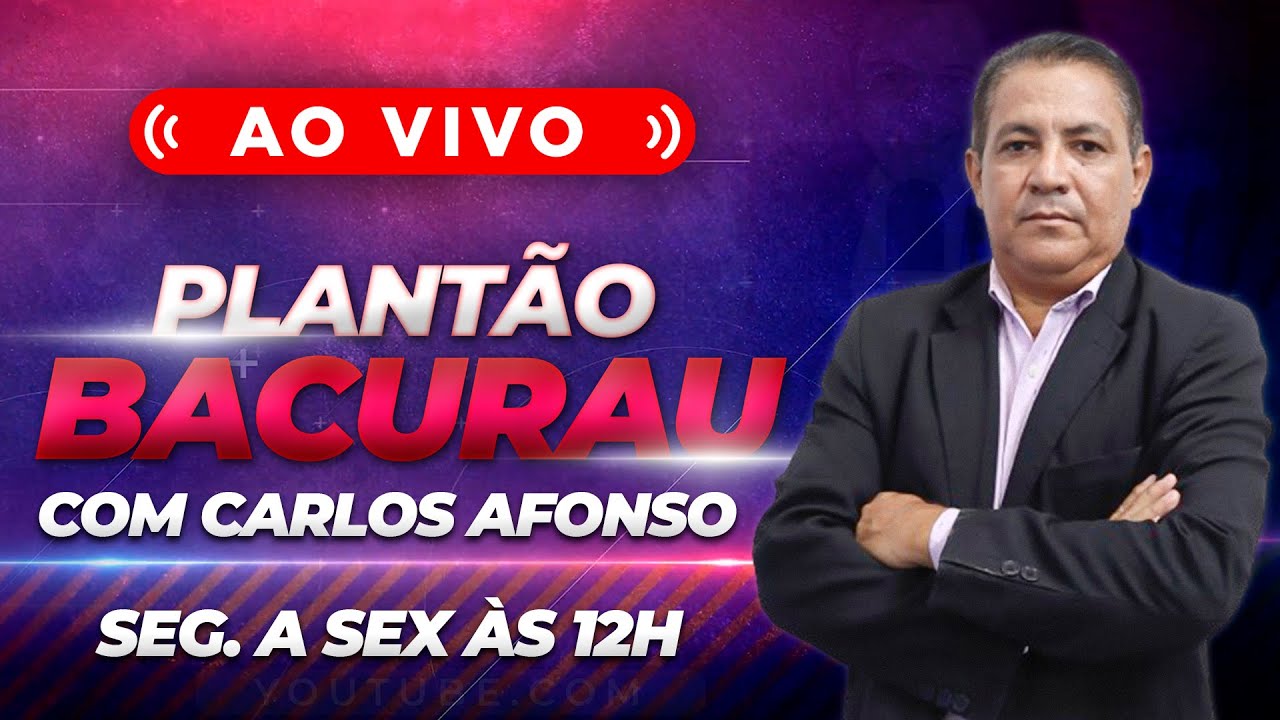 PROGRAMA PLANTÃO BACURAU - 22-10-2025 - AO VIVO