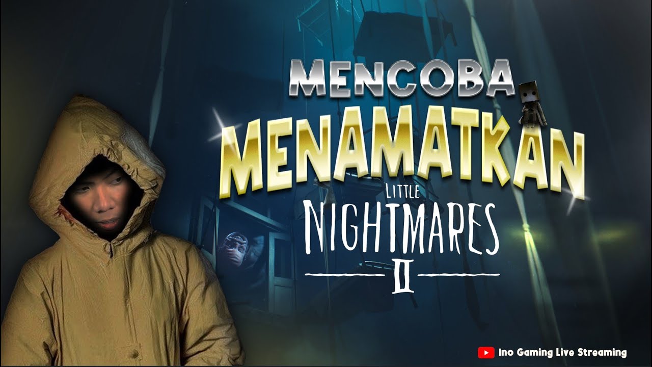 Mari kita cobaaa Little Nightmares 2 #1