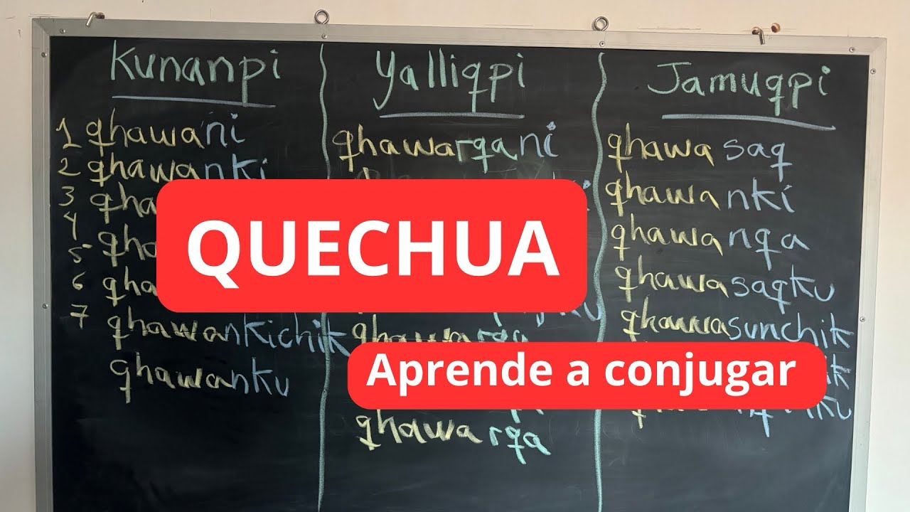 Aprende a conjugar VERBOS en QUECHUA en tiempo PRESENTE, PASADO y FUTURO