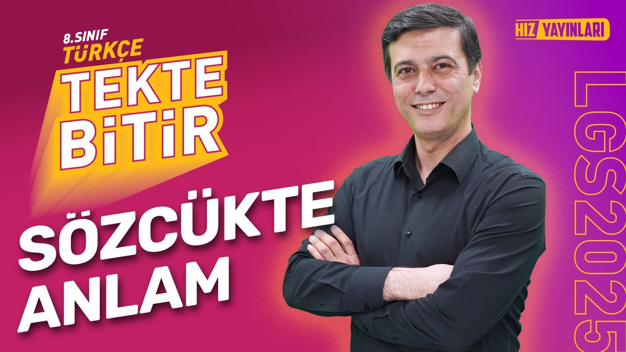 TEKTE BİTİR - LGS 2025: 8. Sınıf Türkçe Sözcükte Anlam Full Konu Anlatımı