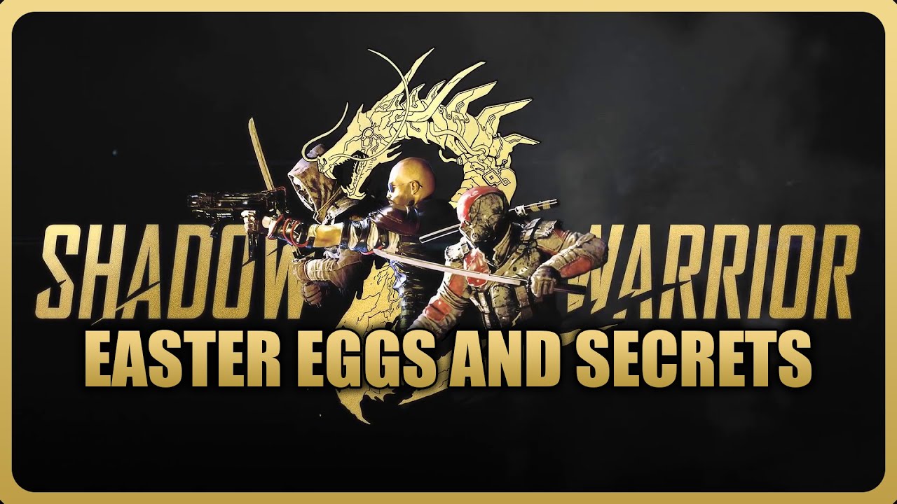 SHADOW WARRIOR 2 - 15 Incredible Easter Eggs, Secrets & Hidden Details