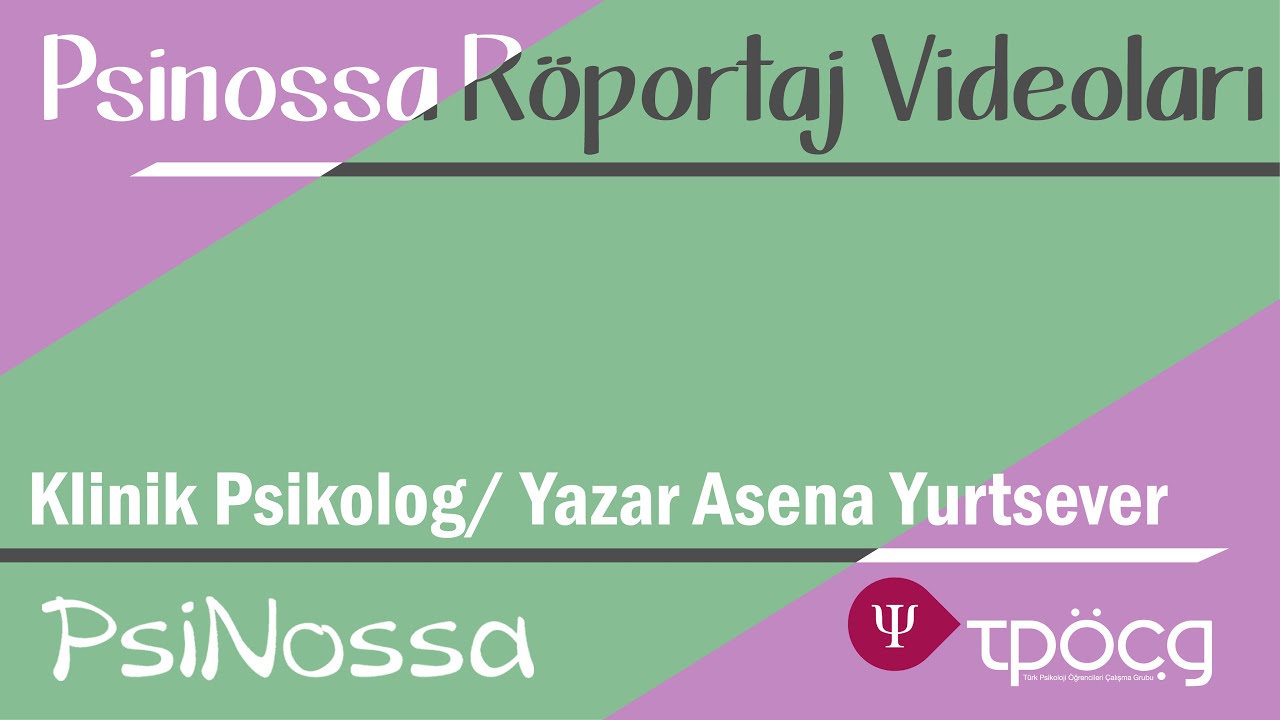 PsiNossa R&ouml;portajları: 68. Sayı-Başlangı&ccedil; | Klinik Psikolog/ Yazar Asena Yurtsever