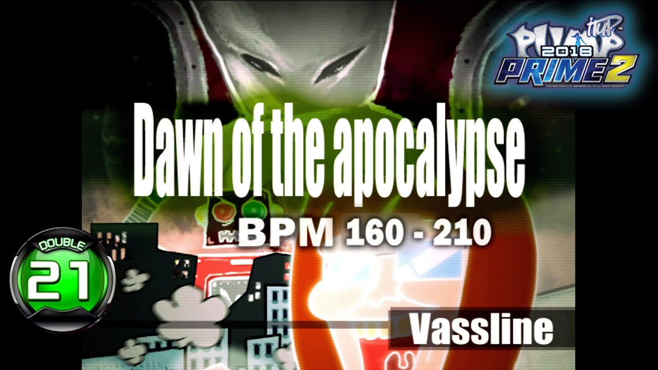 [PUMP IT UP PRIME 2] Dawn of The Apocalypse(돈 오브 더 아포칼립스) D21
