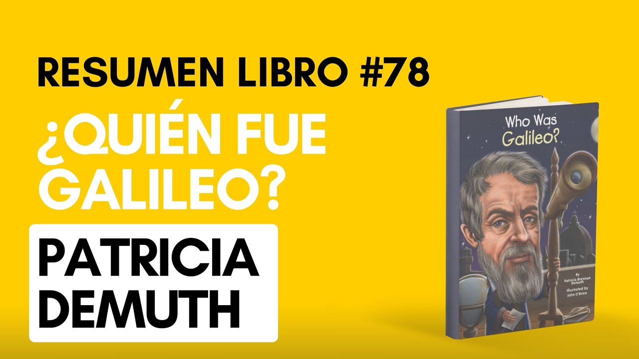 78 - ¿Quién fue Galileo?