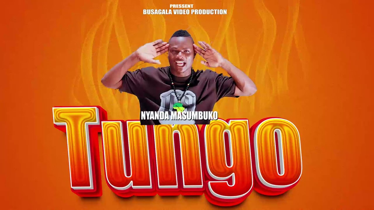 NYANDA MASUMBUKO _TUNGO_Official {Audio Director Max}