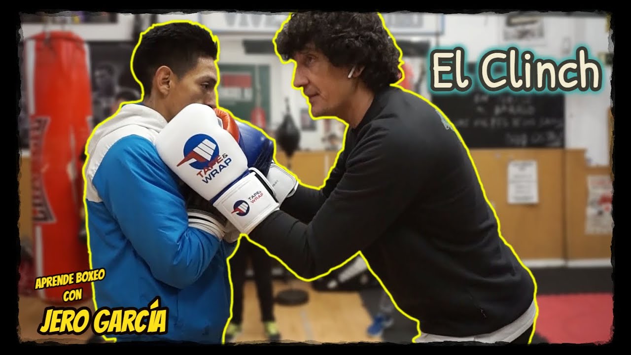 El Clinch  [Aprende Boxeo con Jero García]