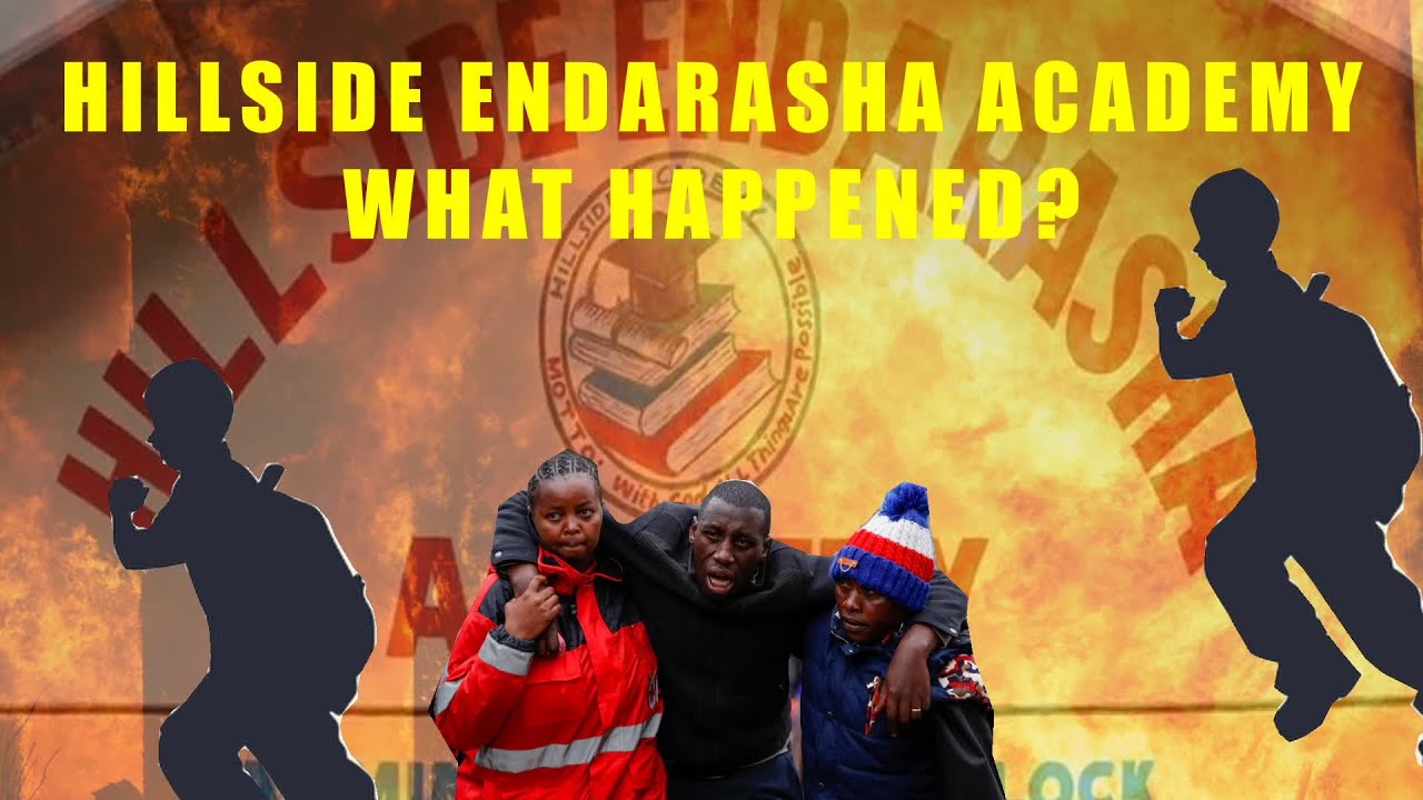 The HIllside Endarasha Academy Fire: What Happened and Why it Still Matters.