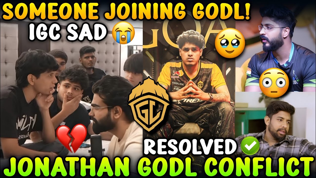 JONATHAN GODLIKE CONFLICT RESOLVED 😊 SOMEONE JOINING GODLIKE 💛🤔 IGC SAD ON JONATHAN BENCH 🥺 | GODL 