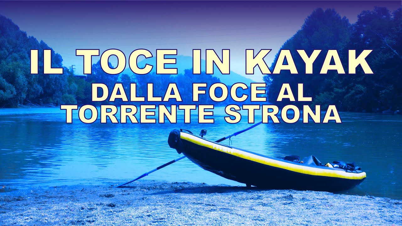Il Toce in kayak - dalla foce al torrente Strona