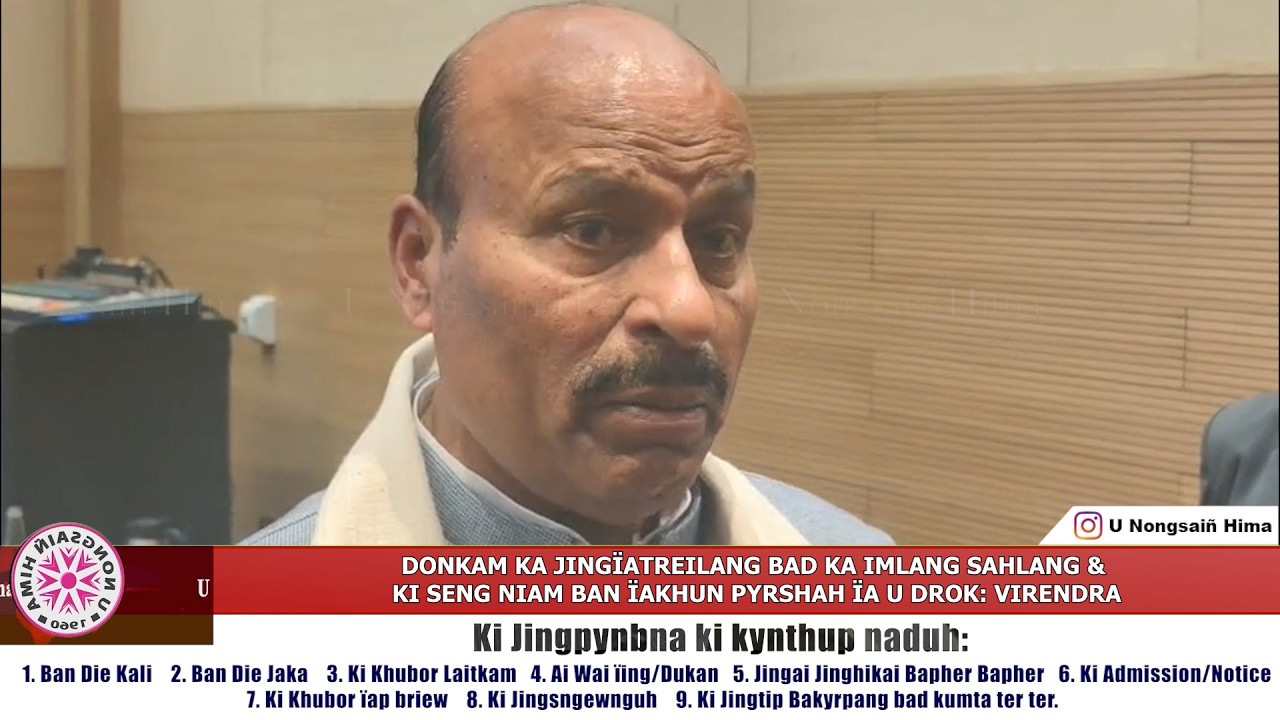 DONKAM KA JINGÏATREILANG BAD KA IMLANG SAHLANG & KI SENG NIAM BAN ÏAKHUN PYRSHAH ÏA U DROK: VIRENDRA
