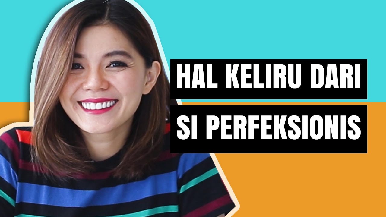 HAL KELIRU DARI SI PERFEKSIONIS |  Motivasi Merry