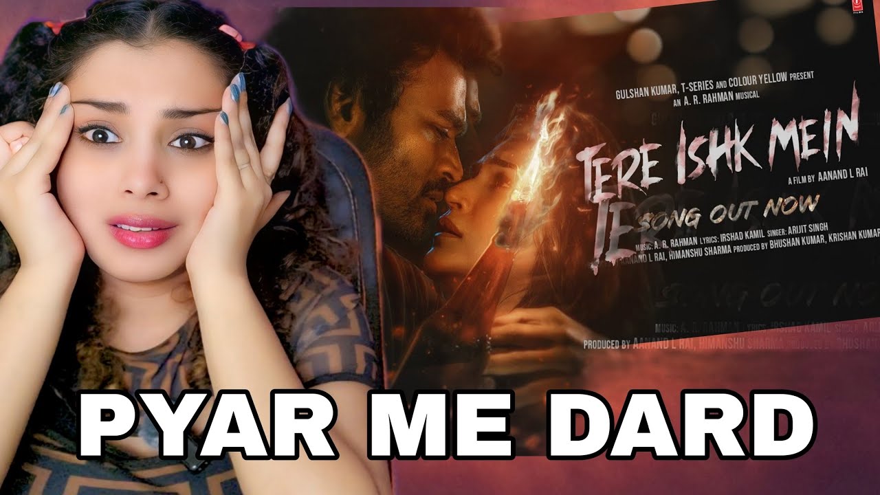 Tere Ishk Mein (Song) REACTION | Dhanush, Kriti S | AR Rahman, Arijit Singh, Irshad K | Aanand LR 