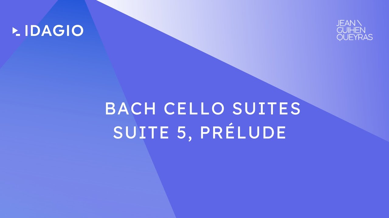 Jean-Guihen Queyras: Bach Cello Suites · Suite 5 Prélude